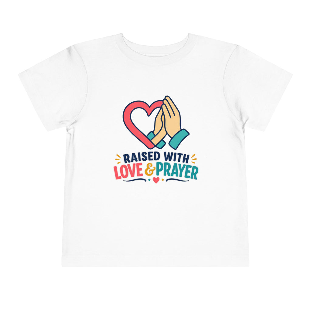 Raised with Love and Prayer Shirt