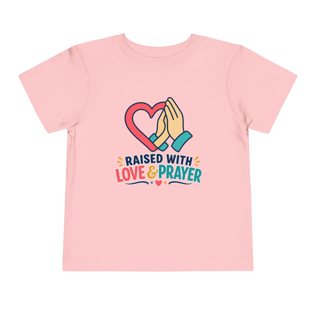 Raised with Love and Prayer Shirt