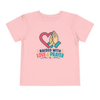 Raised with Love and Prayer Shirt
