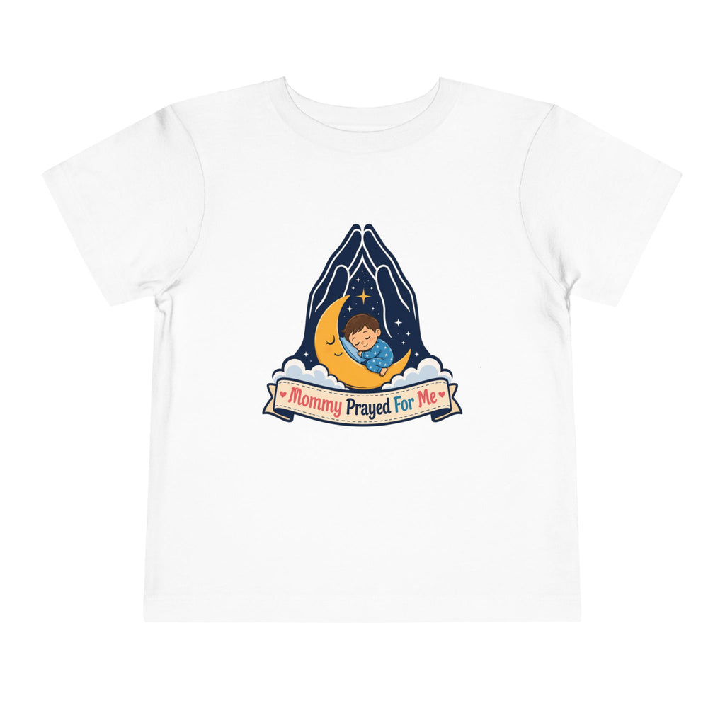 Mommy Prayed for Me Shirt