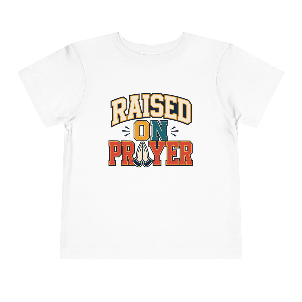 Raised on Prayer Shirt