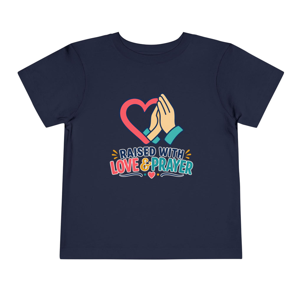 Raised with Love and Prayer Shirt