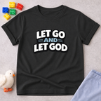 Let Go Let God Toddler T-shirt