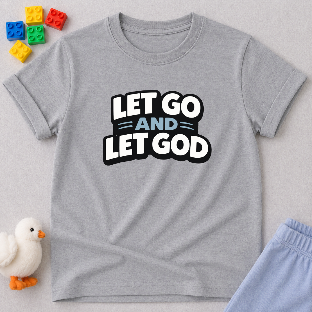 Let Go Let God Toddler T-shirt