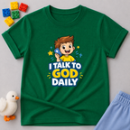 I Talk To God Daily Toddler T-shirt