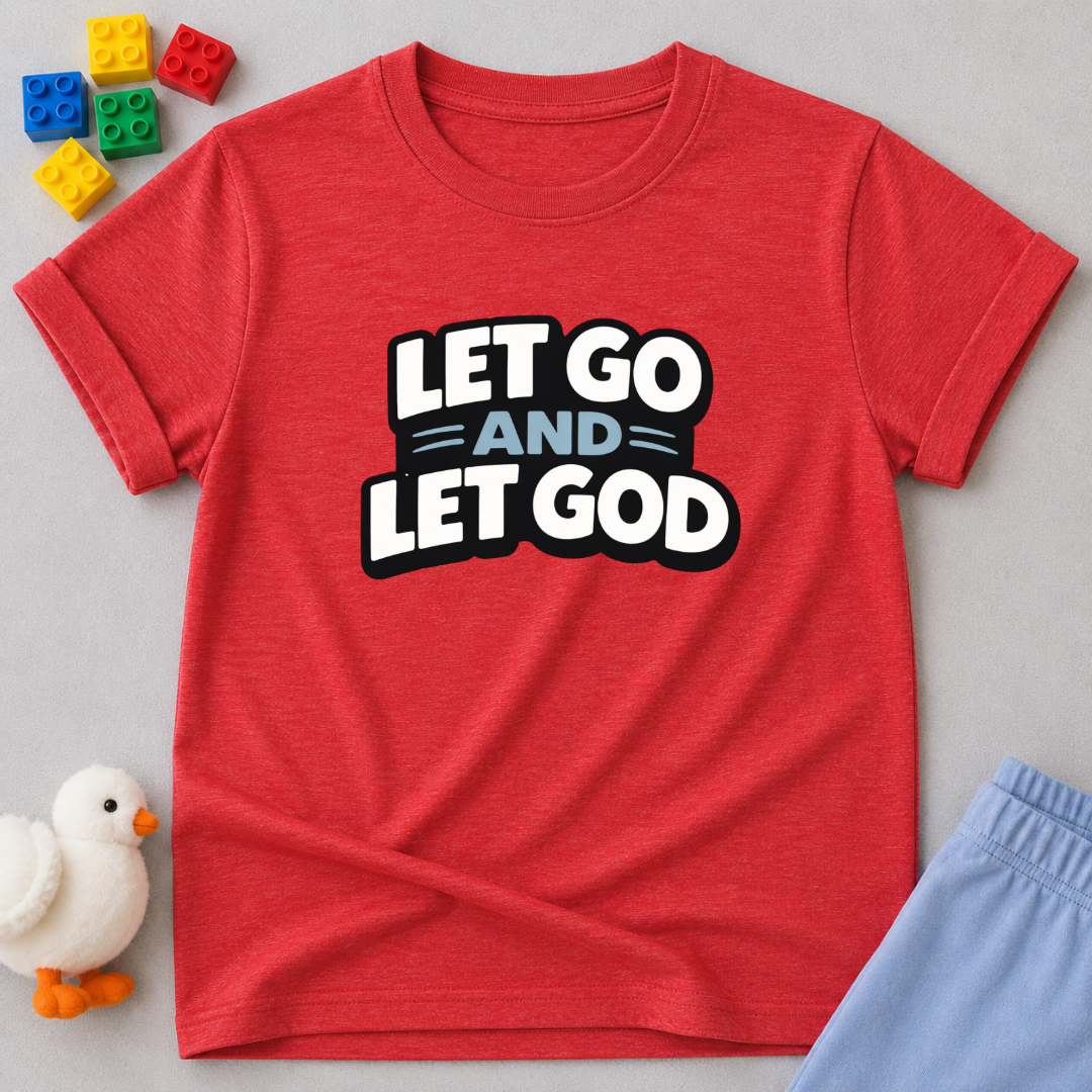 Let Go Let God Toddler T-shirt