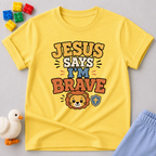 Jesus Says Im Brave Toddler T-shirt