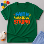 Faith Makes Us Strong Shirt Christian kids shirt in Green
featuring colorful faith-inspired typography