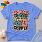 Mommy Prayed Then Needed Coffee Christian kids shirt in blue featuring a smiling coffee cup and Bible
