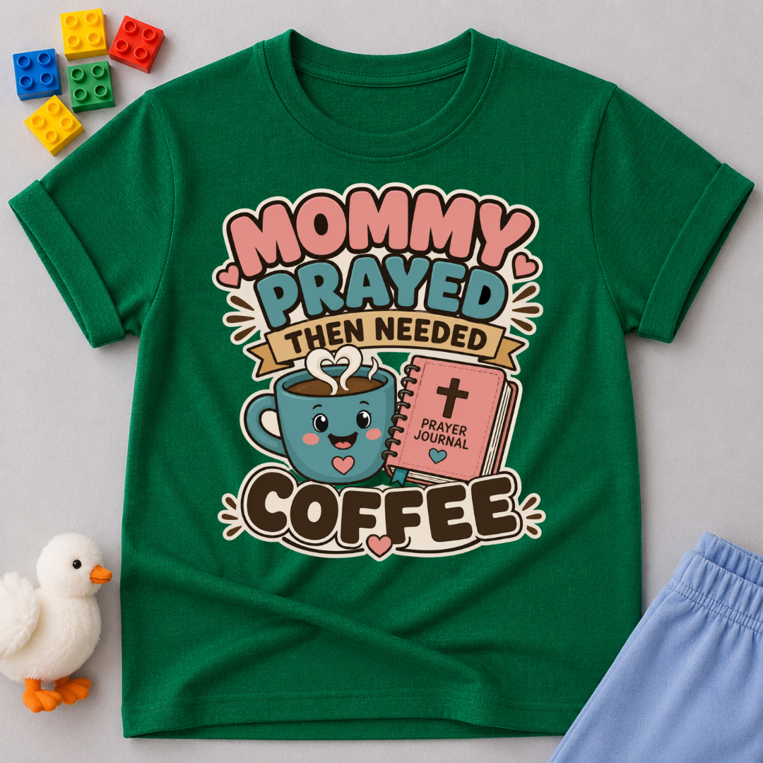 Mommy Prayed Then Needed Coffee Christian kids shirt in green featuring a smiling coffee cup and Bible
