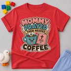 Mommy Prayed Then Needed Coffee Christian kids shirt in red featuring a smiling coffee cup and Bible
