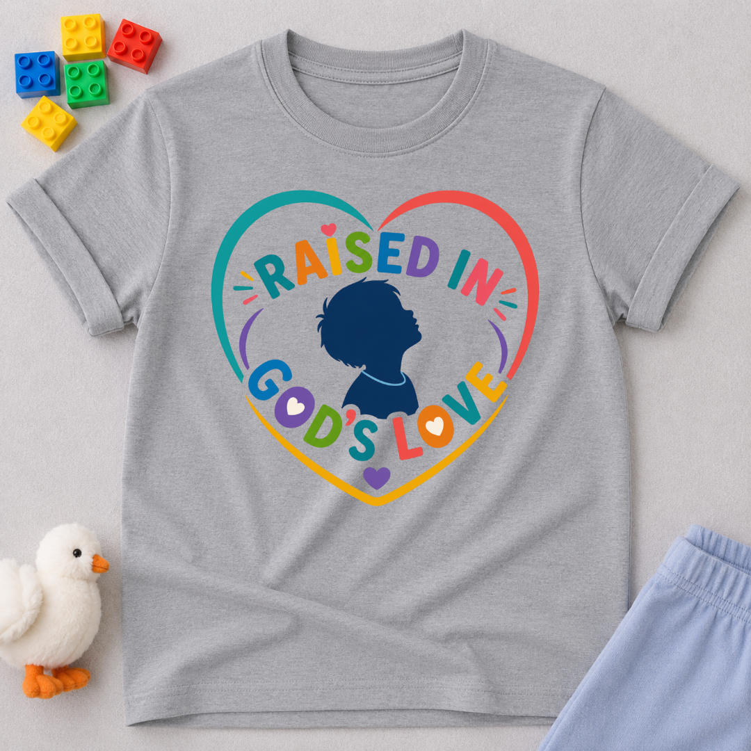 Raised in Gods Love Heart Shirt