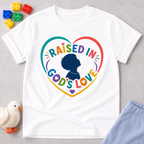 Raised in Gods Love Heart Shirt