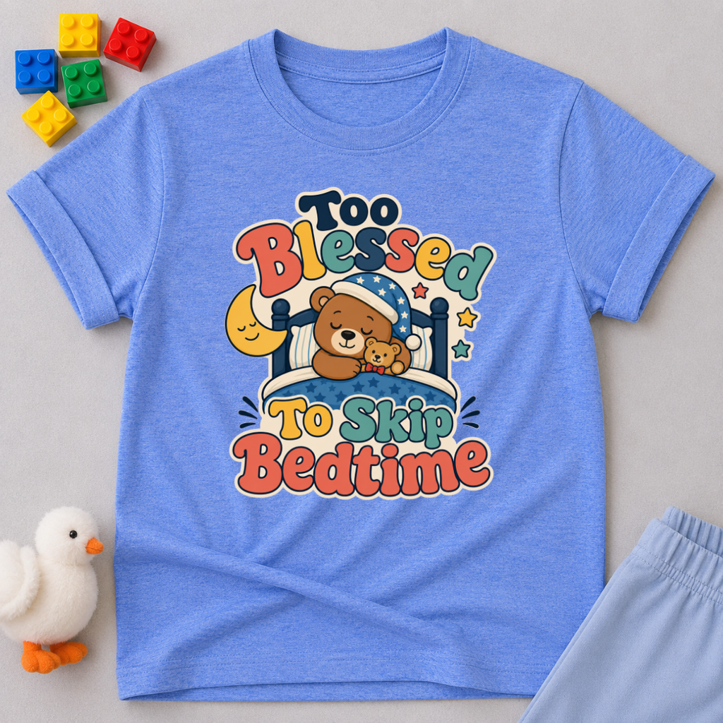 Too Blessed to Skip Bedtime Christian kids shirt in blue featuring a sleepy teddy bear and cozy bedtime design
