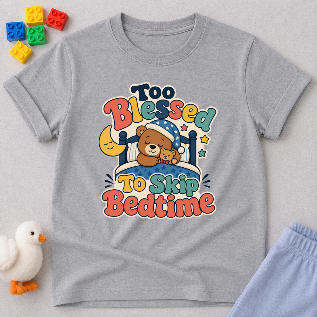 Too Blessed to Skip Bedtime Christian kids shirt in gray featuring a sleepy teddy bear and cozy bedtime design
