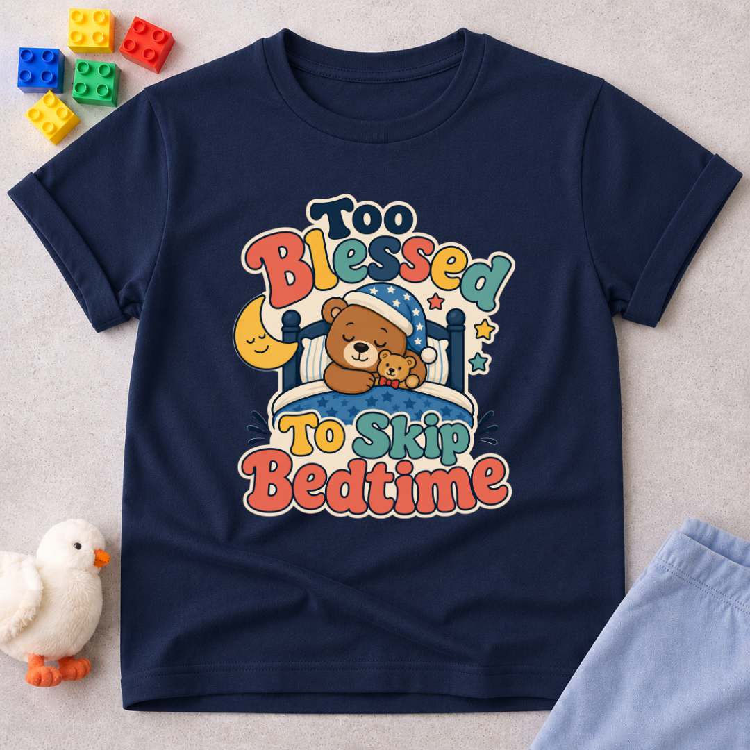 Too Blessed to Skip Bedtime Christian kids shirt in navy featuring a sleepy teddy bear and cozy bedtime design
