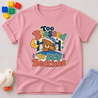 Too Blessed to Skip Bedtime Christian kids shirt in pink featuring a sleepy teddy bear and cozy bedtime design
