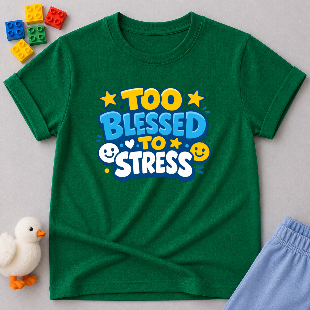 Too Blessed To Stress Christian kids shirt in Green featuring colorful faith-inspired typography design
