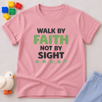 Walk By Faith Not By Sight Christian kids shirt in Pink featuring walk by faith not by sight scripture-inspired design