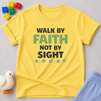 Walk By Faith Not By Sight Christian kids shirt in Yellow featuring walk by faith not by sight scripture-inspired design